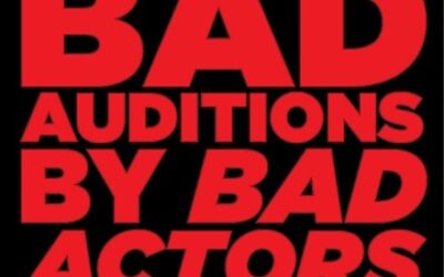 Bad Auditions by Bad Actors
