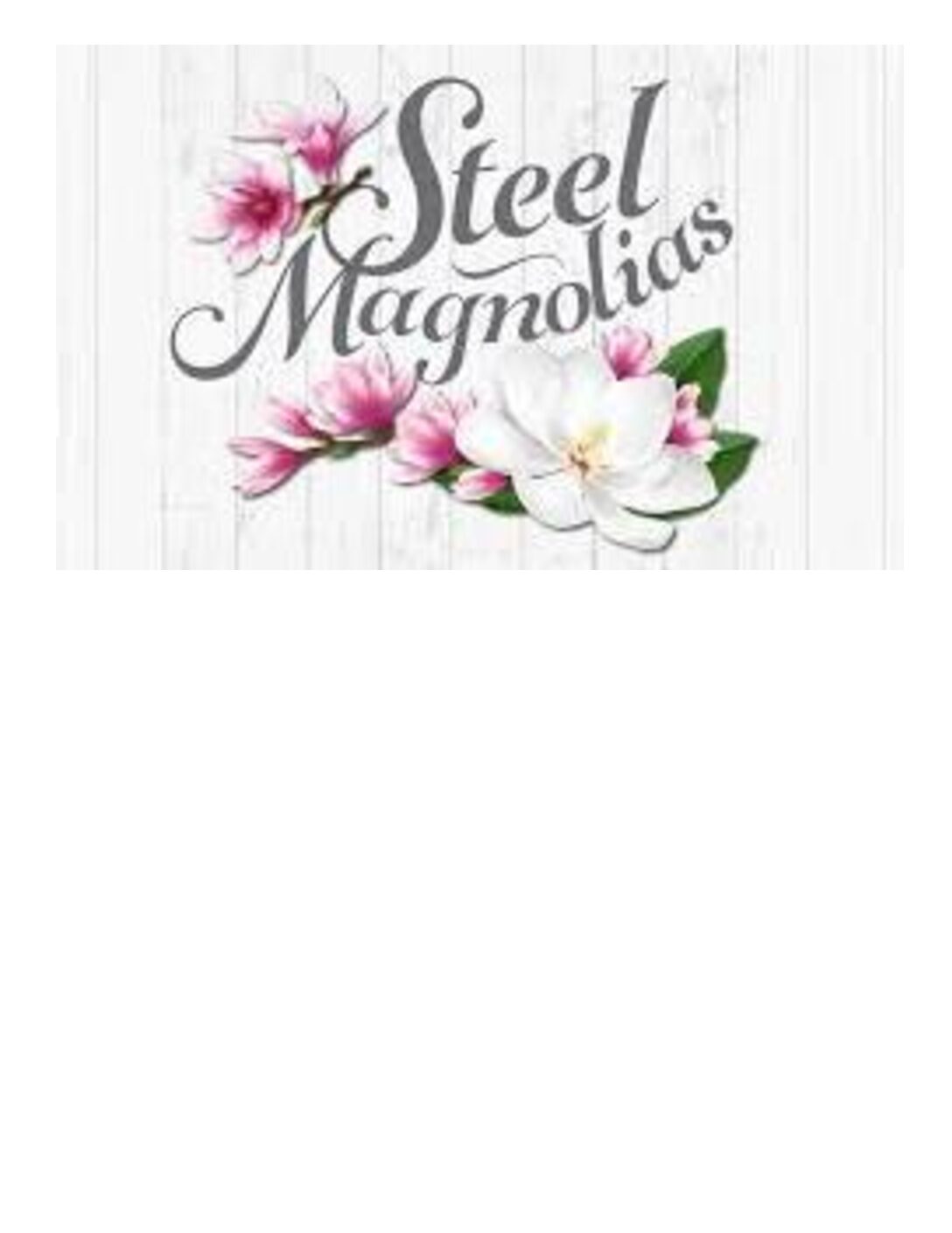 Steel Magnolias