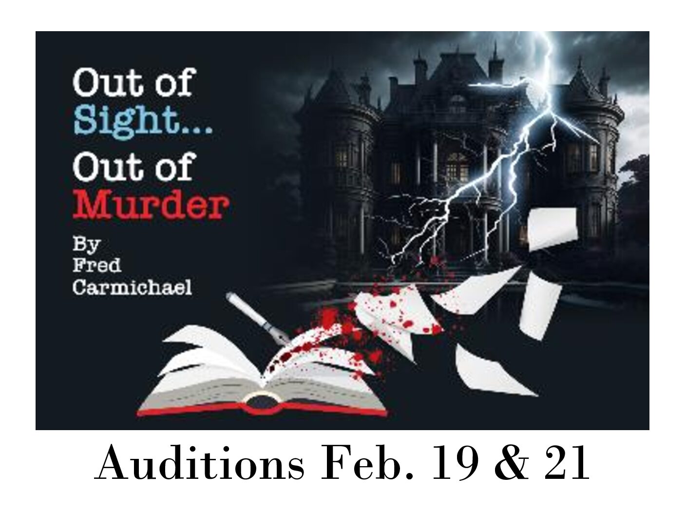 Out of Sight… Out of Murder Auditions Feb. 19 & 21